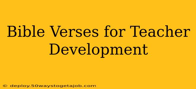 Bible Verses for Teacher Development
