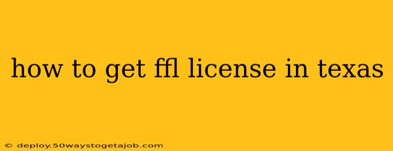how to get ffl license in texas
