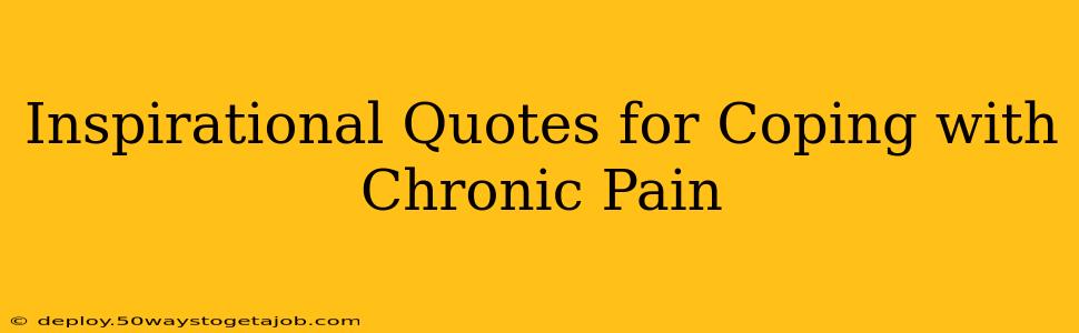 Inspirational Quotes for Coping with Chronic Pain