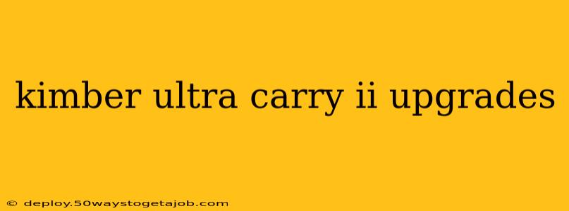 kimber ultra carry ii upgrades