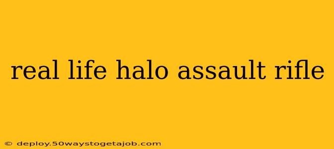 real life halo assault rifle