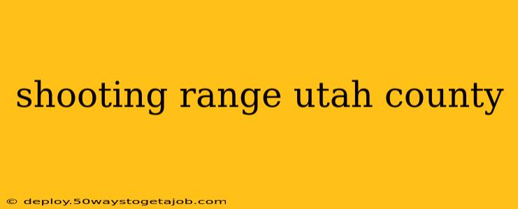 shooting range utah county