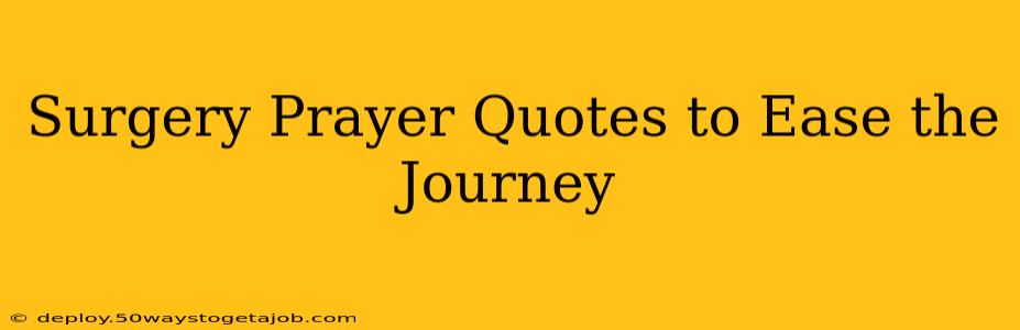 Surgery Prayer Quotes to Ease the Journey