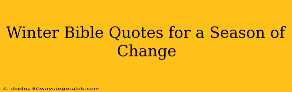 Winter Bible Quotes for a Season of Change